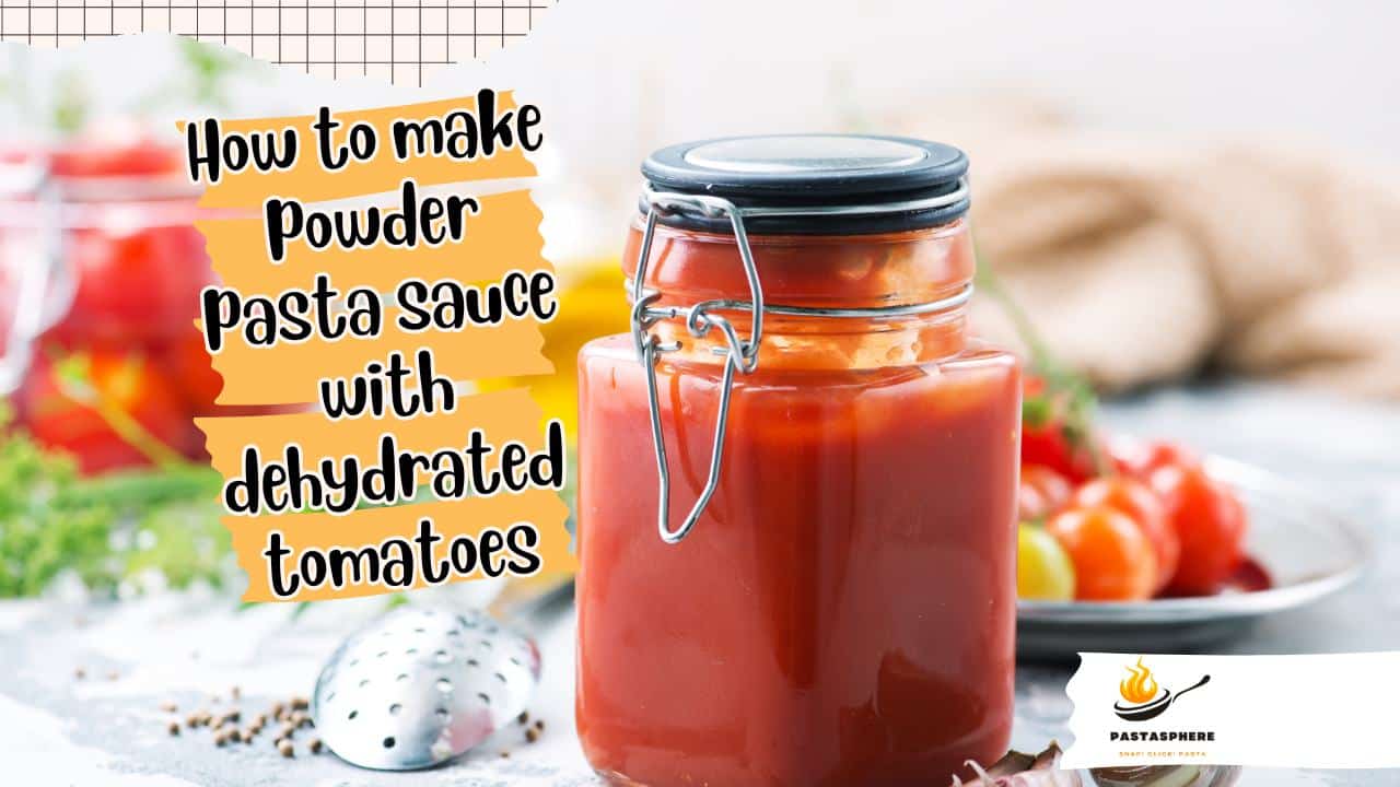 How to make powder pasta sauce with dehydrated tomatoes