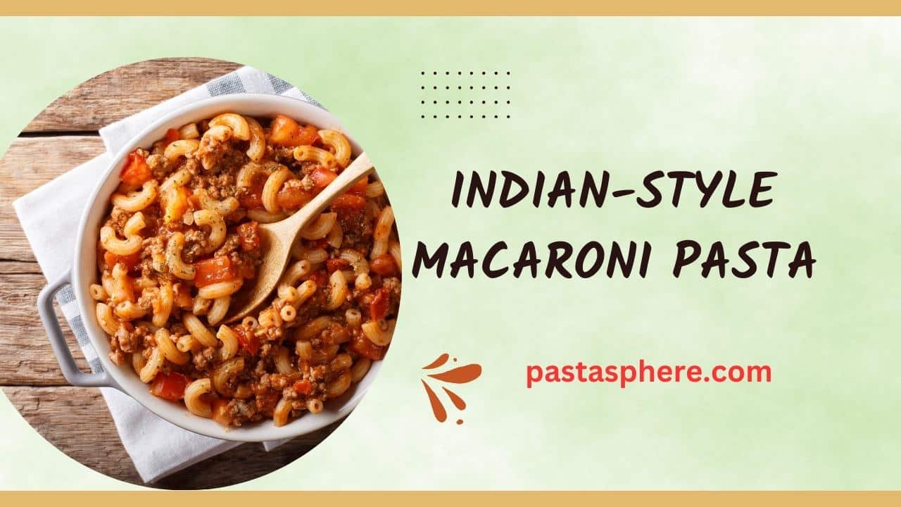 Indian style macaroni pasta