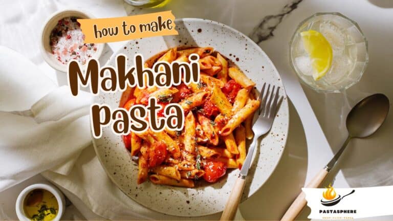 How to make makhani pasta? Quick 30-minutes recipe