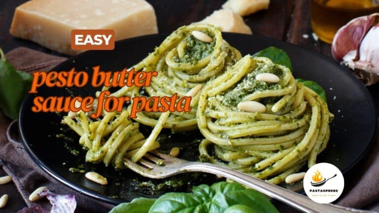 Easy pesto butter sauce for pasta: 20-minute recipe