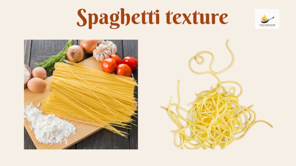 spaghetti texture