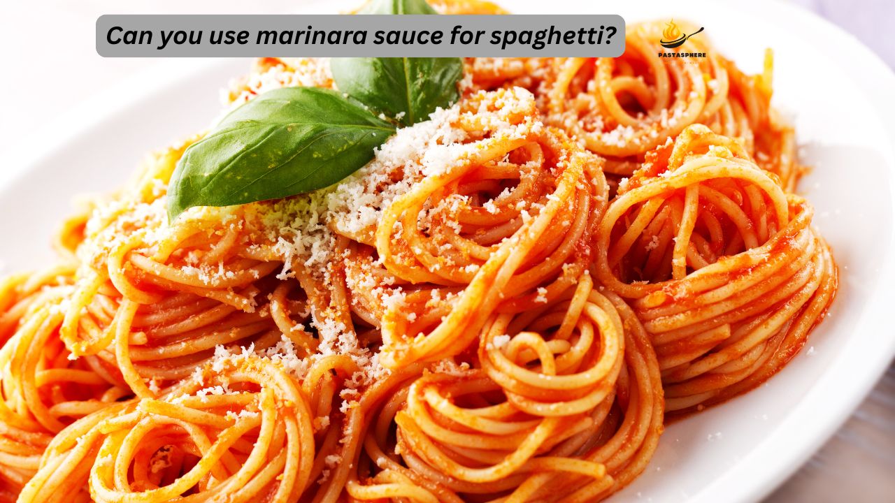 Can you use marinara sauce for spaghetti