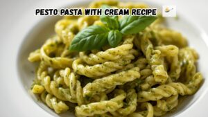 pesto pasta with cream recipe
