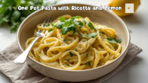 One Pot Pasta with Ricotta and Lemon