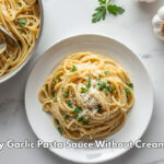 Garlic Pasta Sauce Without Cream